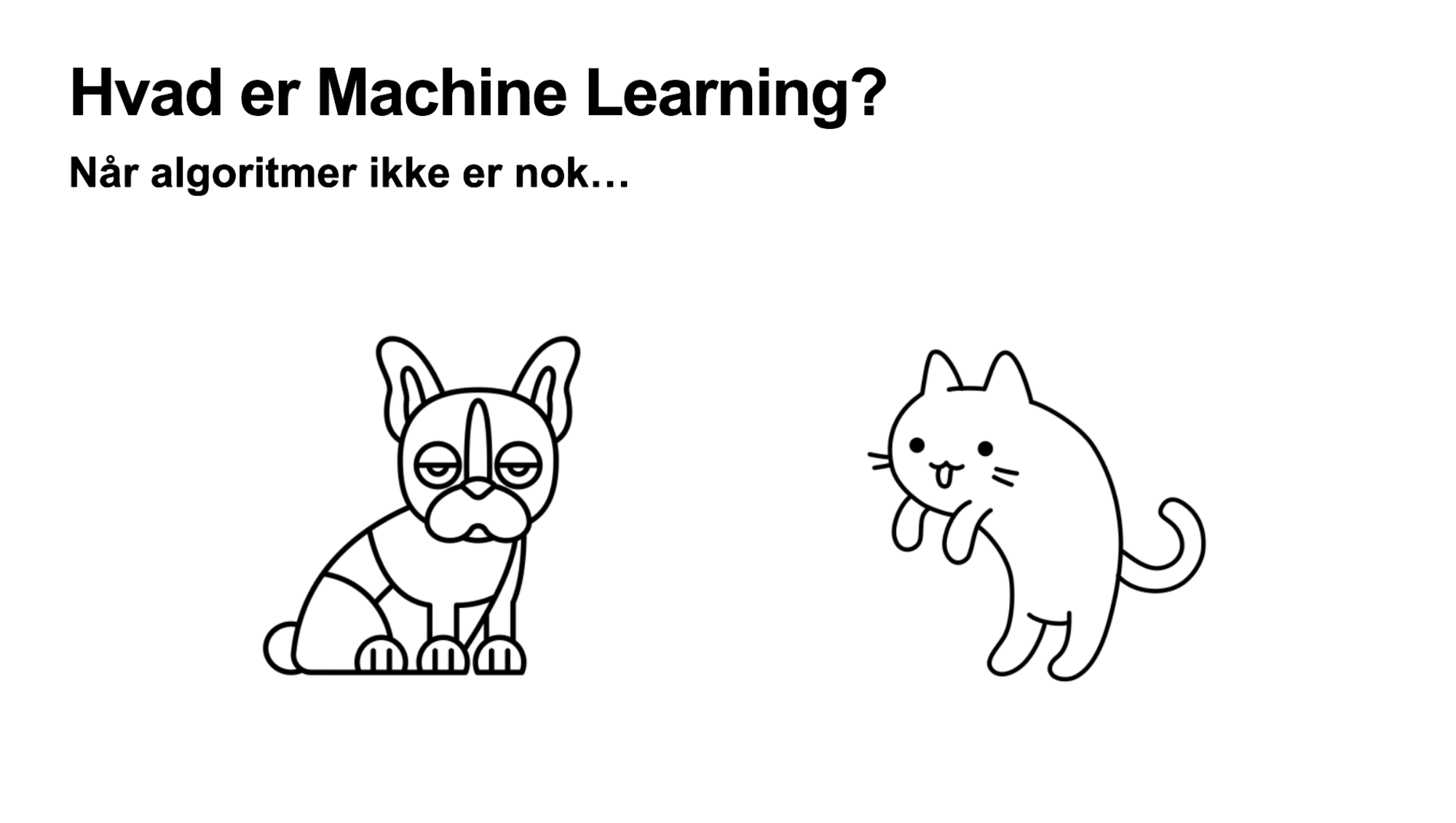 billede af hund og kat og teksten "Når algoritmer ikke er nok"
